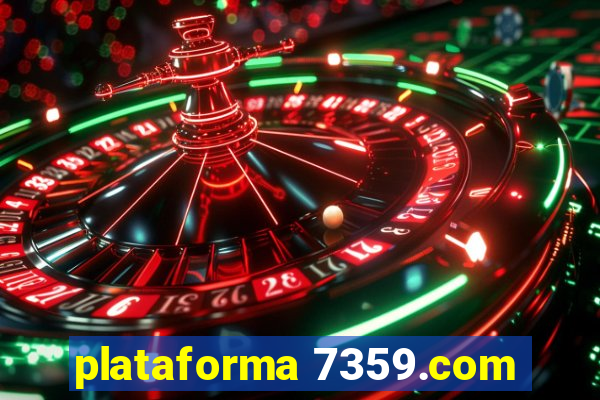 plataforma 7359.com